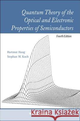 Quantum Theory of the Optical and Electronic Properties of Semiconductors (4th Edition)