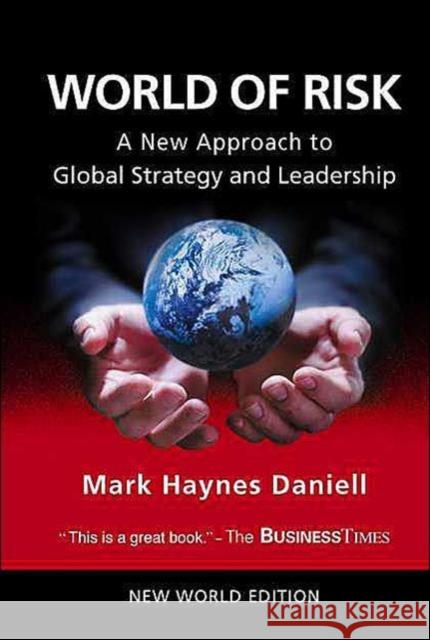 World of Risk: A New Approach to Global Strategy and Leadership