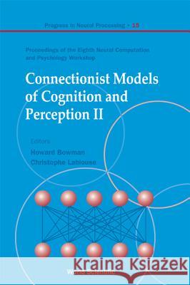 Connectionist Models of Cognition and Perception II - Proceedings of the Eighth Neural Computation and Psychology Workshop