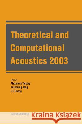 Theoretical and Computational Acoustics: Honolulu, Hawaii, USA 11-15 August 2003: 2003