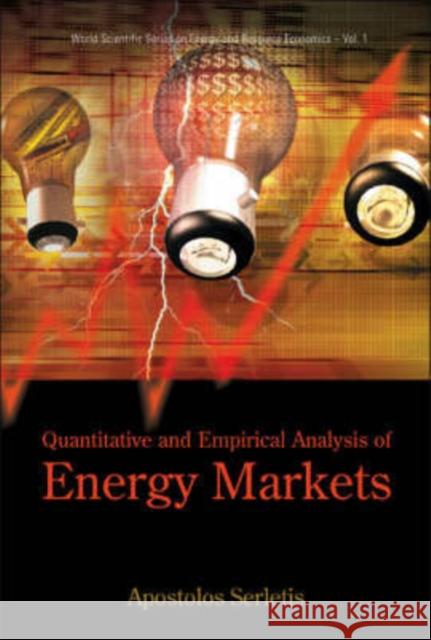 Quantitative and Empirical Analysis of Energy Markets