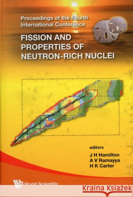Fission and Properties of Neutron-Rich Nuclei - Proceedings of the Fourth International Conference