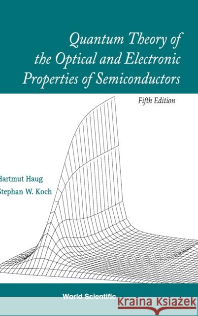 Quantum Theory of the Optical and Electronic Properties of Semiconductors (5th Edition)