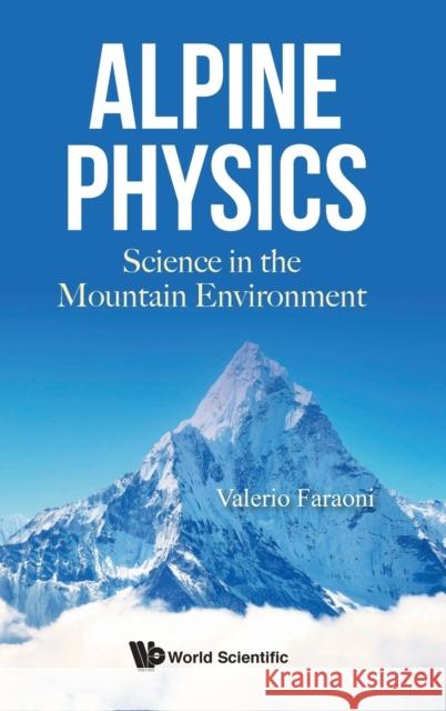 Alpine Physics: Science in the Mountain Environment