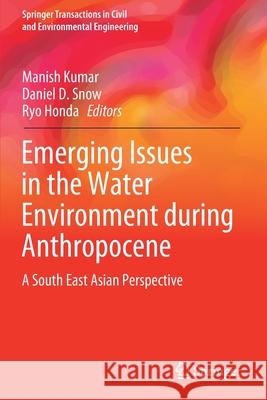 Emerging Issues in the Water Environment During Anthropocene: A South East Asian Perspective