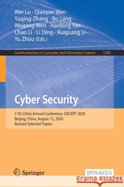 Cyber Security: 17th China Annual Conference, Cncert 2020, Beijing, China, August 12, 2020, Revised Selected Papers