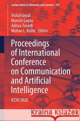 Proceedings of International Conference on Communication and Artificial Intelligence: Iccai 2020