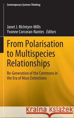 From Polarisation to Multispecies Relationships: Re-Generation of the Commons in the Era of Mass Extinctions