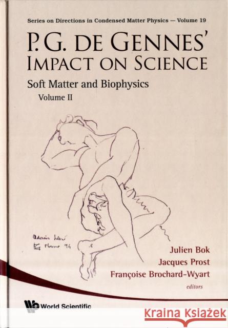 P.G. de Gennes' Impact on Science - Volume II: Soft Matter and Biophysics