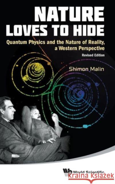 Nature Loves to Hide: Quantum Physics and the Nature of Reality, a Western Perspective (Revised Edition)