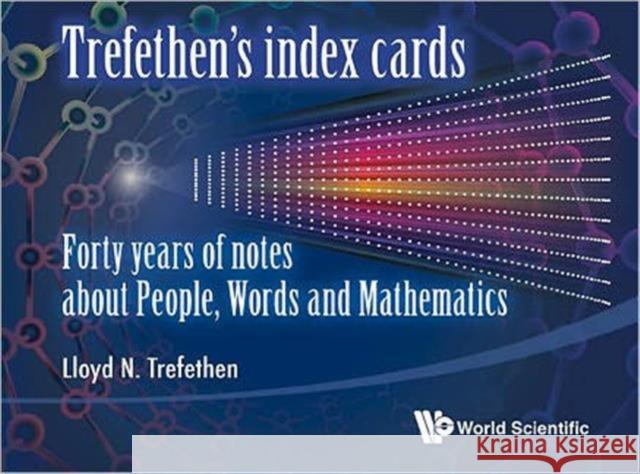 Trefethen's Index Cards: Forty Years of Notes about People, Words and Mathematics