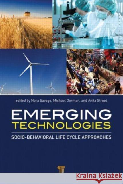 Emerging Technologies: Socio-Behavioral Life Cycle Approaches