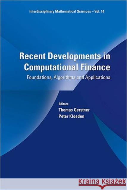 Recent Developments in Computational Finance: Foundations, Algorithms and Applications