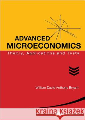 Advanced Microeconomics: Theory, Applications and Tests