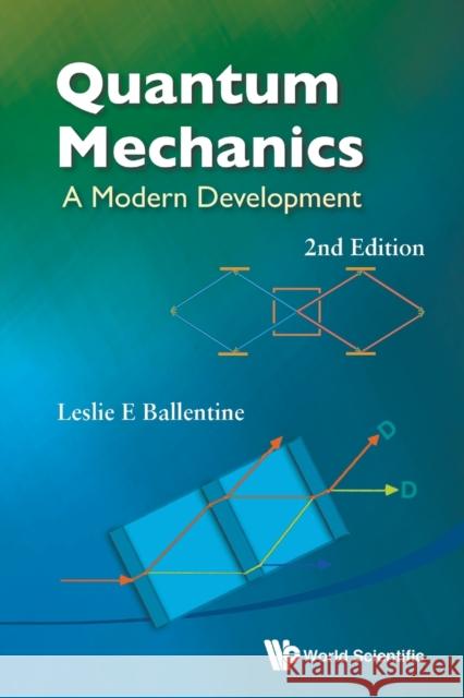 Quantum Mechanics: A Modern Development (2nd Edition)