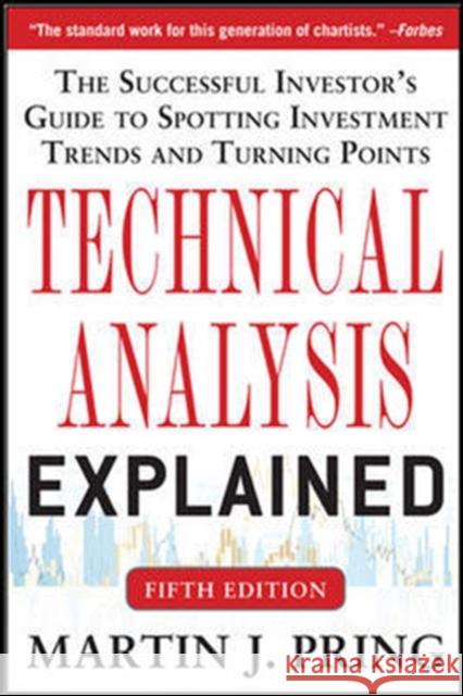 Technical Analysis Explained, Fifth Edition: The Successful Investor's Guide to Spotting Investment Trends and Turning Points