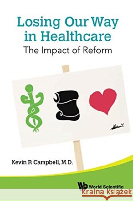Losing Our Way in Healthcare: The Impact of Reform