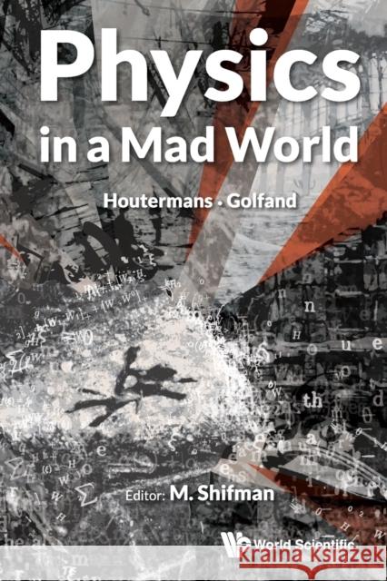 Physics in a Mad World