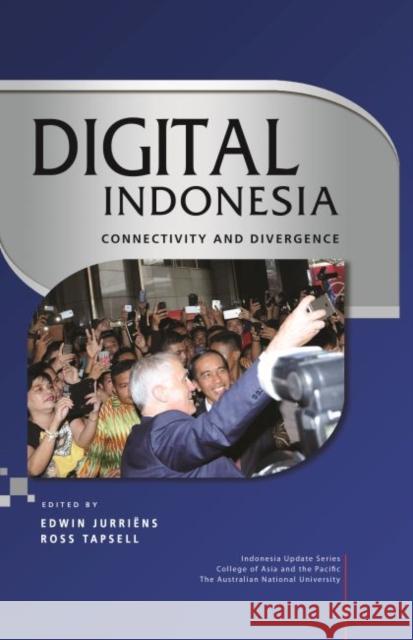 Digital Indonesia: Connectivity and Divergence