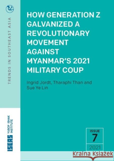 How Generation Z Galvanized a Revolutionary Movement Against Myanmar's 2021 Military Coup