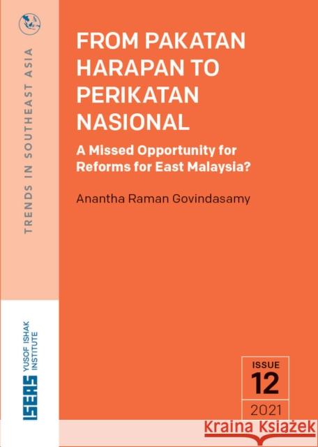 From Pakatan Harapan to Perikatan Nasional: A Missed Opportunity for Reforms for East Malaysia?