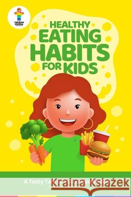 Healthy Eating Habits for Kids: A Tasty Tale of Fun & Good Food