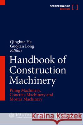 Handbook of Construction Machinery: Piling Machinery, Concrete Machinery and Mortar Machinery