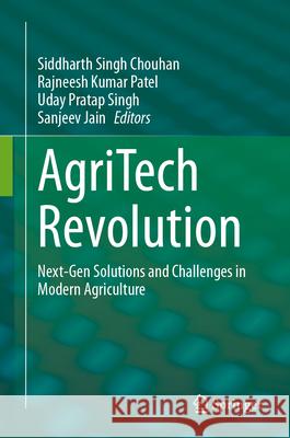 Agritech Revolution: Next-Gen Solutions and Challenges in Modern Agriculture