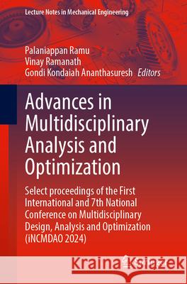 Advances in Multidisciplinary Analysis and Optimization: Select Proceedings of the First International and 7th National Conference on Multidisciplinar