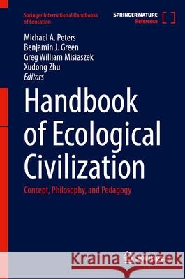 Handbook of Ecological Civilization: Concept, Philosophy, and Pedagogy