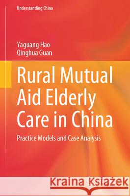 Rural Mutual Aid Elderly Care in China: Practice Models and Case Analysis