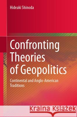 Confronting Theories of Geopolitics