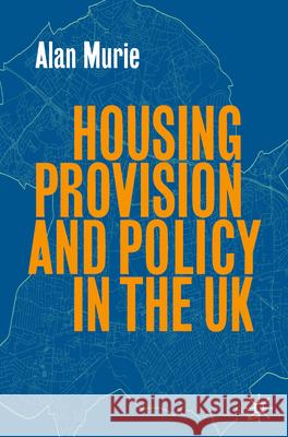 Housing Provision and Policy in the UK
