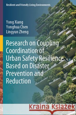 Research on Coupling Coordination of Urban Safety Resilience Based on Disaster Prevention and Reduction