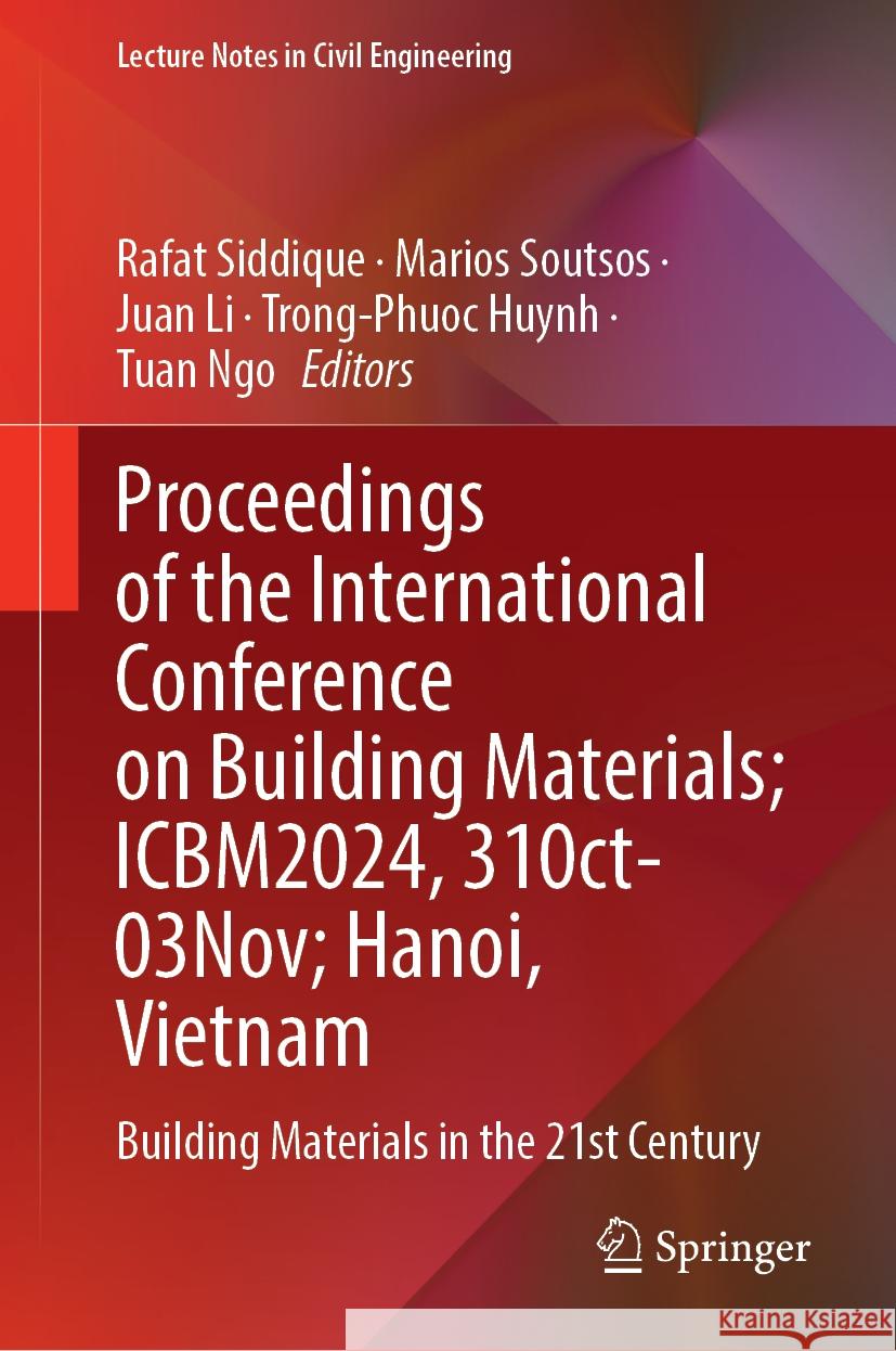Proceedings of the International Conference on Building Materials,  ICBM2024, 31 October – 3 November, Hanoi, Vietnam: Building Materials in the 21st Century