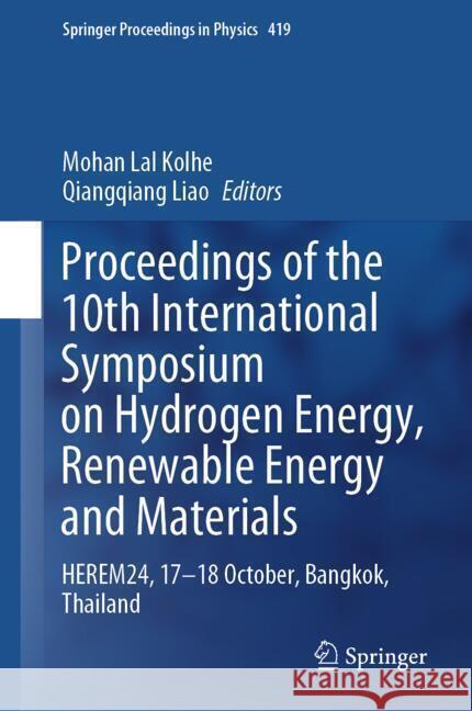 Proceedings of the 10th International Symposium on Hydrogen Energy, Renewable Energy and Materials: HEREM24, 17-18 October, Bangkok, Thailand
