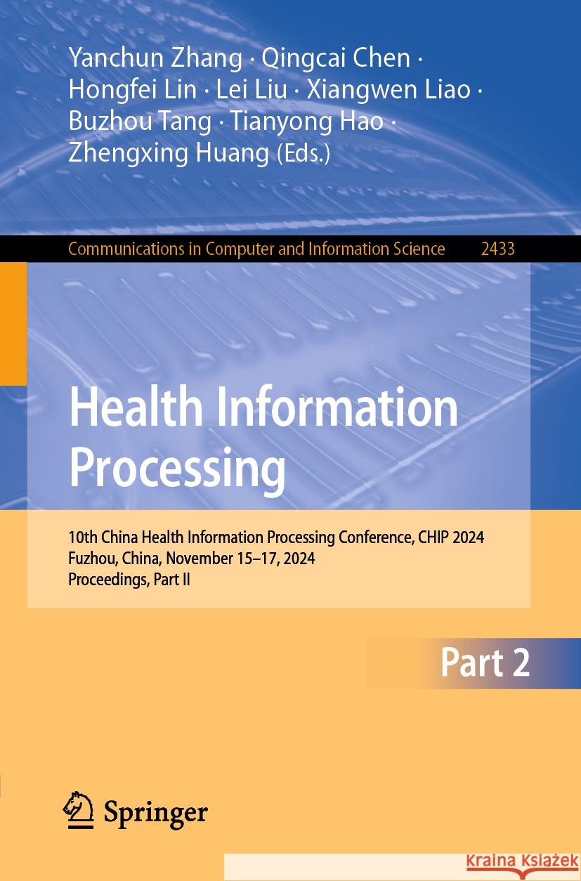 Health Information Processing: 10th China Health Information Processing Conference, CHIP 2024, Fuzhou, China, November 15–17, 2024, Proceedings, Part II