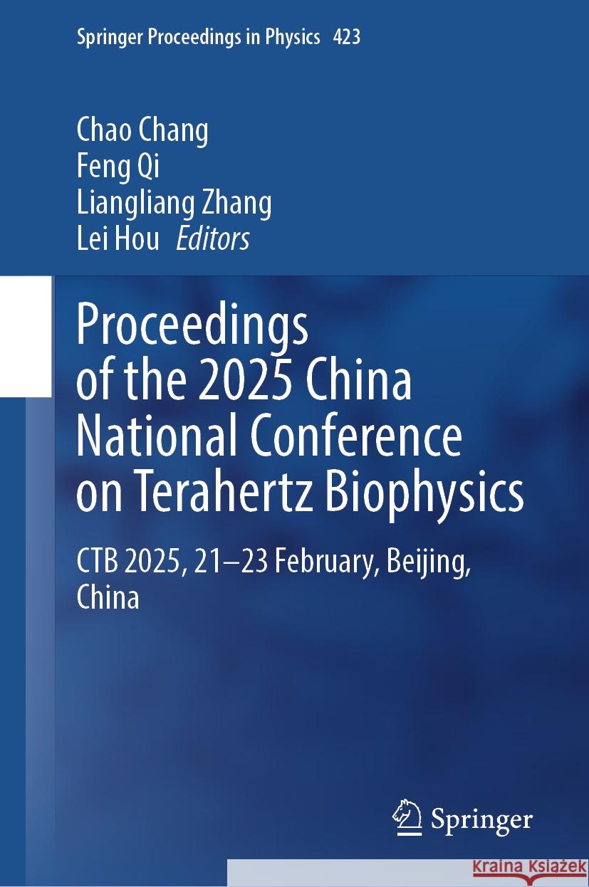 Proceedings of the 2025 China National Conference on Terahertz Biophysics: Ctb 2025, 21-23 February, Beijing, China