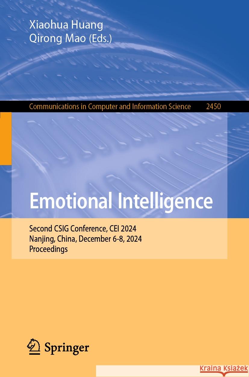 Emotional Intelligence: Second Csig Conference, Cei 2024, Nanjing, China, December 6-8, 2024, Proceedings
