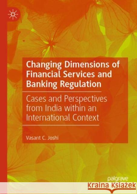 Changing Dimensions of Financial Services and Banking Regulation