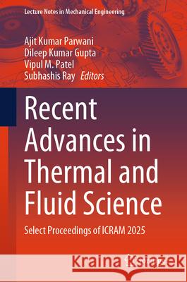 Recent Advances in Thermal and Fluid Science: Select Proceedings of Icram 2025