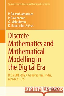 Discrete Mathematics and Mathematical Modelling in the Digital Era: Icdm3de-2023, Gandhigram, India, March 23-25