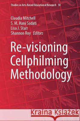 Re-Visioning Cellphilming Methodology