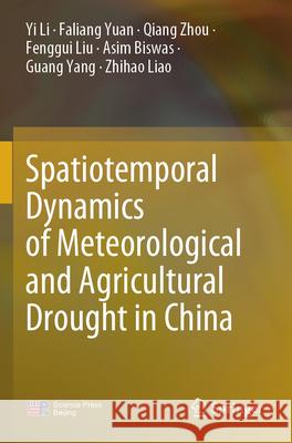Spatiotemporal Dynamics of Meteorological and Agricultural Drought in China