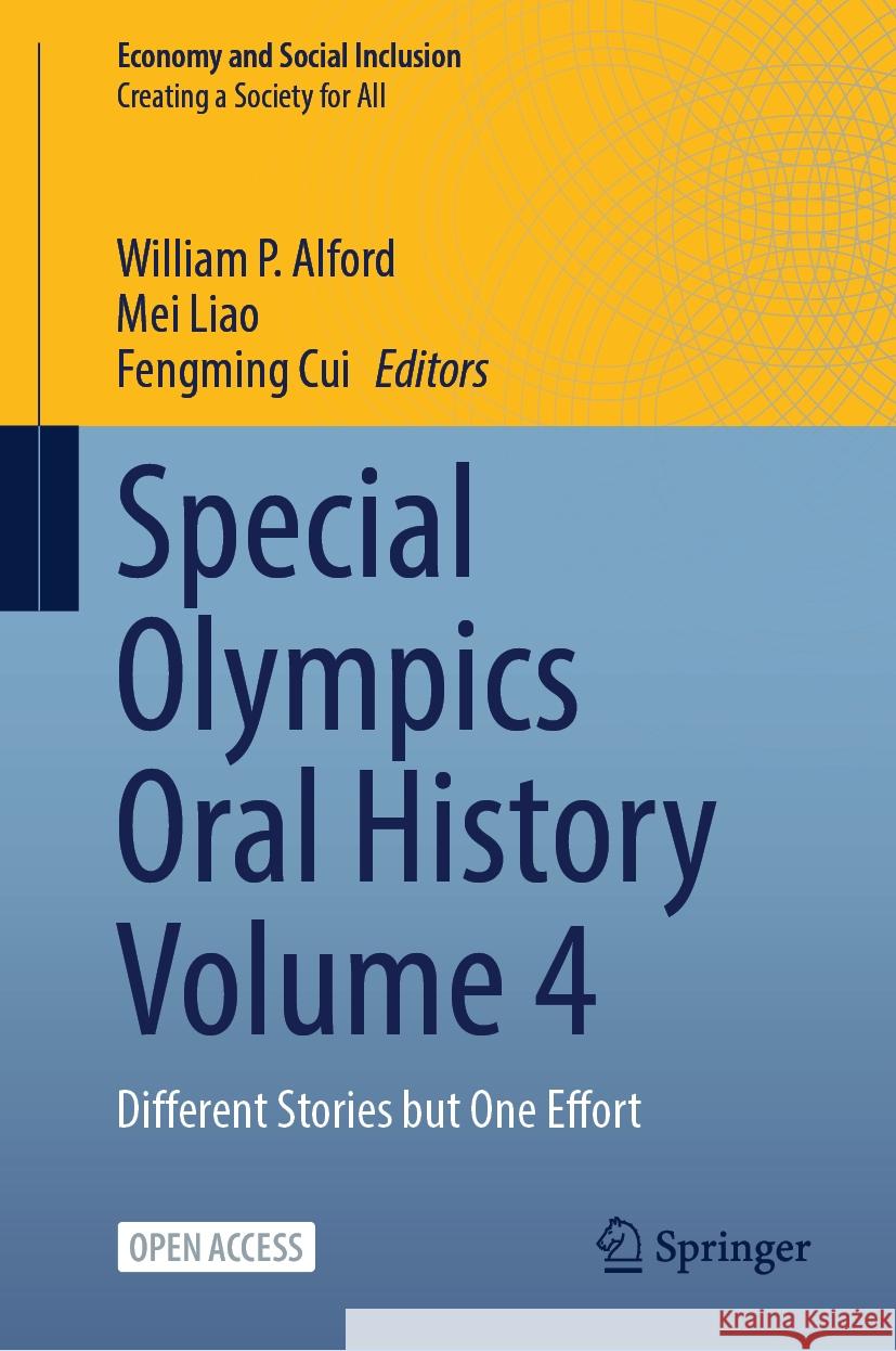 Special Olympics Oral History Volume 4: Different Stories but One Effort