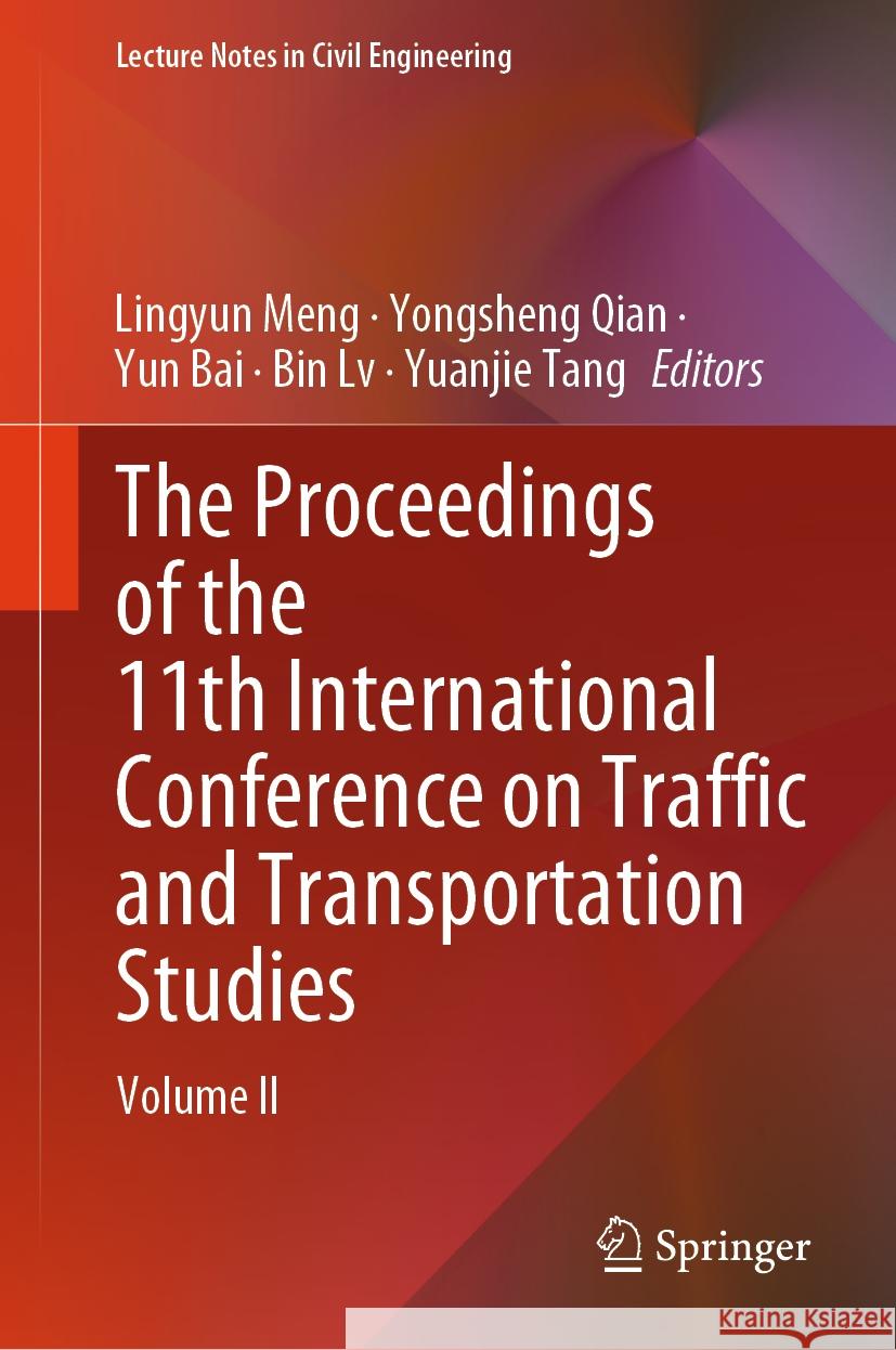 The Proceedings of the 11th International Conference on Traffic and Transportation Studies: Volume II