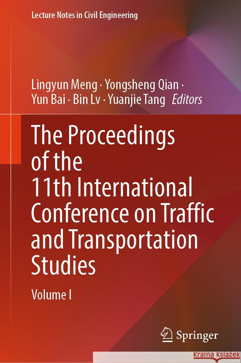 The Proceedings of the 11th International Conference on Traffic and Transportation Studies: Volume I