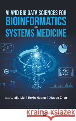 AI and Big Data Sciences for Bioinformatics and Systems Medicine