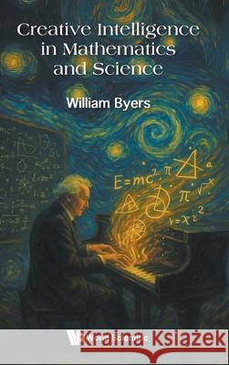 Creative Intelligence in Mathematics and Science