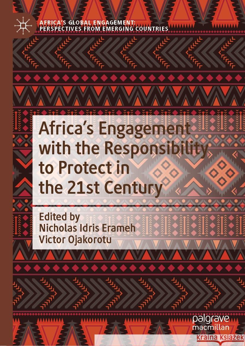 Africa's Engagement with the Responsibility to Protect in the 21st Century